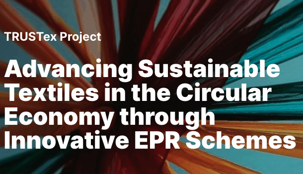 Sharing KI research with TRUSTex project in support of EU Extended Producer Responsibilty regulations Sharing KI research with TRUSTex project in support of EU Extended Producer Responsibilty regulations